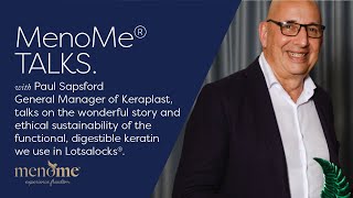 Paul Sapsford Keraplast General Manager explains the keraGENIV® in Lotsalocks® by MenoMe® [upl. by Yelekalb838]