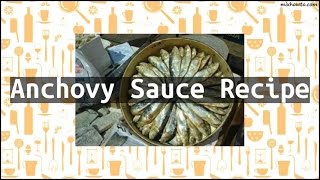 Recipe Anchovy Sauce Recipe [upl. by Chenay]