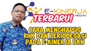 CARA MENGHAPUS RHK DAN PERIODESASI PADA SKP EKINERJA BKN [upl. by Clift930]