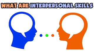 What are Interpersonal Skills  Explained in 2 min [upl. by Ilise]