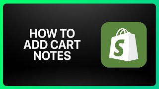 How To Add Cart Notes In Shopify Tutorial [upl. by Jessie]