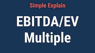 How Does EBITDAEV Multiple Work [upl. by Hamaso]