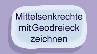 Mittelsenkrechte mit Geodreieck zeichnen und mit Zirkel konstruieren [upl. by Bouley]