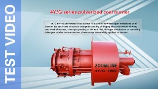 ZOOMLINE 4YG Series Pulverized Coal Burner Test Video [upl. by Assillem]