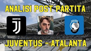 JUVENTUS ATALANTA ANALISI POST PARTITA [upl. by Keheley810]