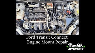 Ford Transit Connect Engine Mount Repair [upl. by Ojybbob]