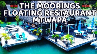 Hotels and Restaurants The Ultimate Experience at Mtwapas Moorings Floating Restaurant travel [upl. by Melville]