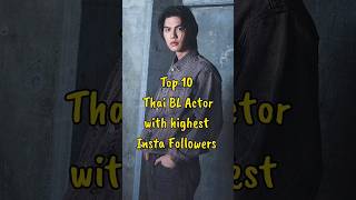 Top 10 Thai BL Actors with Highest Followers blseries blactor thaibl trendingshorts shorts [upl. by Ataynek]