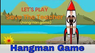 Hangman Game  Save The Teacher  English Classroom Games [upl. by Damicke736]