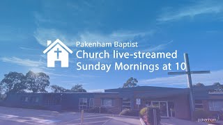 Pakenham Baptist Church AM Service  15th of September 2024 [upl. by Ivonne]