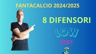 8 DIFENSORI LOW COST al FANTACALCIO 20242025 Guida ASTA Fantacalcio 20242025 [upl. by Esoranna]