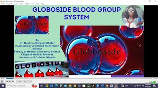 GLOBOSIDE BLOOD GROUP SYSTEM  GLOB BLOOD GROUP SYSTEM [upl. by Otnas]