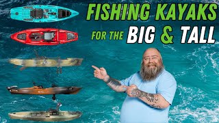 Best Fishing Kayaks for the Big amp Tall [upl. by Manfred801]