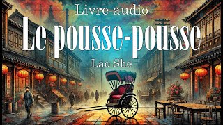 Le poussepousse  Livre Audio Complet  Lao She [upl. by Berty]