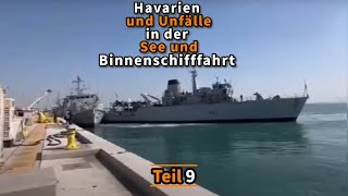 Havarien und Unfälle in der See und Binnenschifffahrt  Teil 09 [upl. by Geilich]