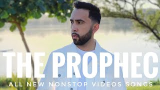 The PropheC all new songs  Nonstop the prophec songs  the prophec Nonstop songs  theprophe [upl. by Mahala]