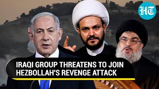 Amid Hezbollah amp Houthi Direct Attacks On Israel Iraq Group To Join Revenge Campaign IDF Trapped [upl. by Eerazed780]