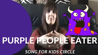 Purple People Eater Song for Kids  Preschool Songs  Circle Activity  Kindergarten [upl. by Johnna]