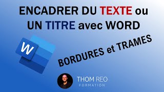 Comment ENCADRER du texte ou un titre   BORDURES et TRAMES de fond Cours WORD [upl. by Calie387]