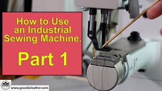 Part 1 Industrial Sewing Machines for Stitching Leather amp Fabric [upl. by Doley213]