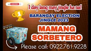 MAMANG SORBETEROBARANGAY ELECTION JINGLE SONG [upl. by Nelac117]