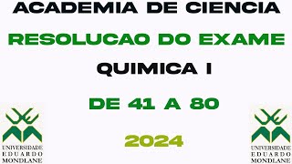 Resolução de exame de admissão de Química I UEM 2024 de 41 a 80 [upl. by Aniretak937]