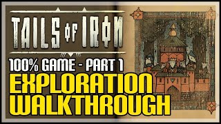 Tails of Iron 100 Exploration Walkthrough Part 1 [upl. by Adnirolc]