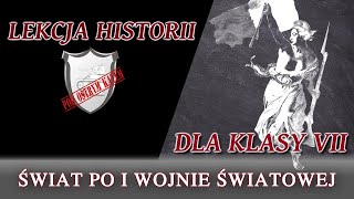 Świat po I wojnie światowej  Lekcja historii pod ostrym kątem  Klasa 7 [upl. by Peppi]