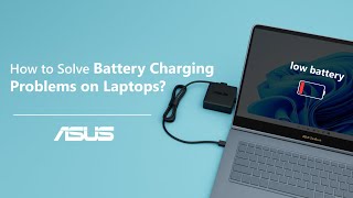 How to Solve Battery Charging Problems on Laptops  ASUS SUPPORT [upl. by Siraved]