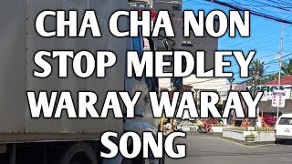 Waray Waray song non stop medley cha cha song medley Visayan song isla han Samar [upl. by Anayia]