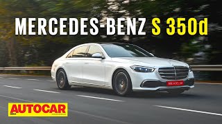 2021 MercedesBenz S 350d review  Whats the locally assembled S like  First Drive Autocar India [upl. by Tibbs]