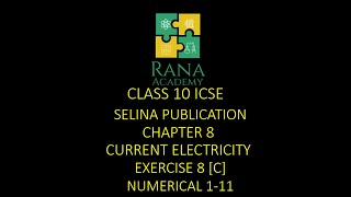 CLASS 10 ICSE PHYSICS LECTURE 15 SELINA PUBLICATION CURRENT ELECTRICITY EXERCISE 8C NUMERICAL 111 [upl. by Fisken]