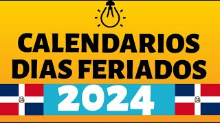 CALENDARIOS DIAS FESTIVO 2024 DE LA REPUBLICA DOMINICANA  DIA FERIADOS [upl. by Llednek]