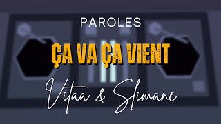 VITAA amp SLIMANE  Ça va ça vient Paroles [upl. by Alrrats]