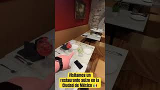 Visitamos un restaurante suizo en la Ciudad de México 🇲🇽 travel cdmx mexico [upl. by Conni]