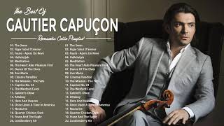 Gautier Capuçon Greatest Hits Full Album 2022  Best Of Gautier Capuçon Playlist Collection [upl. by Delp244]