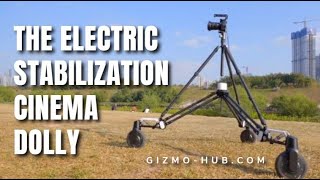 SNOPPA ROVER  THE ELECTRIC STABILIZATION CINEMA DOLLY  Kickstarter  GizmoHubcom [upl. by Obmar]