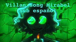 Mirabel’s Villan song  Sub Español [upl. by Amzaj]