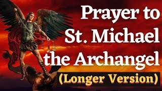 St Michael the Archangel Prayer long version  Full Prayer [upl. by Tena]