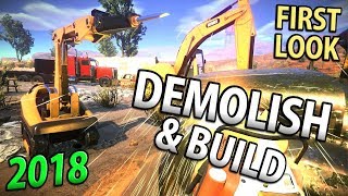 DEMOLISH AND BUILD 2018  Destruction and Machinery Beta Demo [upl. by Anrehs]