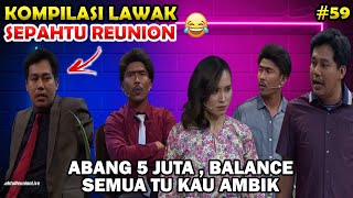 Kompilasi Lawak Sepahtu Reunion Live Jep “ Abang 5 Juta  Balance Semua Kau Ambik” 🤣 [upl. by Atiuqad]