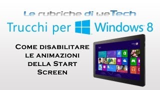 Come disabilitare le animazioni della Start Screen in Windows 8 [upl. by Sapphira]