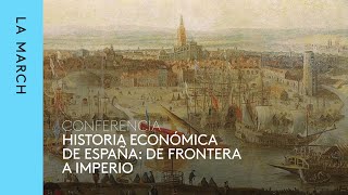 Historia económica de España I  Del siglo XIII al XIX· La March [upl. by Malina]