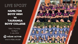 Super 8 Rugby First XV 2024  Hamilton Boys High v Tauranga Boys College [upl. by Nethsa]