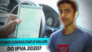 Como CONSULTAR O VALOR DO IPVA 2020 do seu veículo [upl. by Notnef]