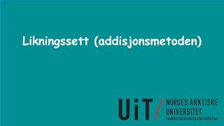 Likningssett  addisjonsmetoden [upl. by Bradley]