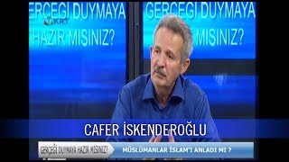 GERÇEĞİ DUYMAYA HAZIR MISINIZ 21 07 2017 Cafer İskenderoğlu [upl. by Loos521]