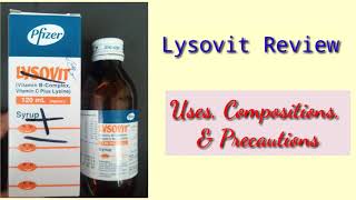 Lysovit Syrup Review  Vitamin B Complex  Vitamin C  Lysine Syrup  Pfizer [upl. by Eelirrem]