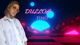 Fino  D Ulloa [upl. by Enela]