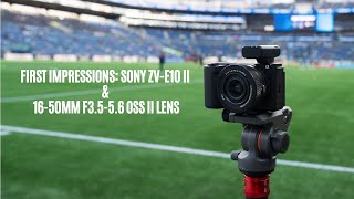 First Impressions Sony ZVE10 II and Sony E PZ 1650mm F3556 OSS II Lens [upl. by Maybelle]